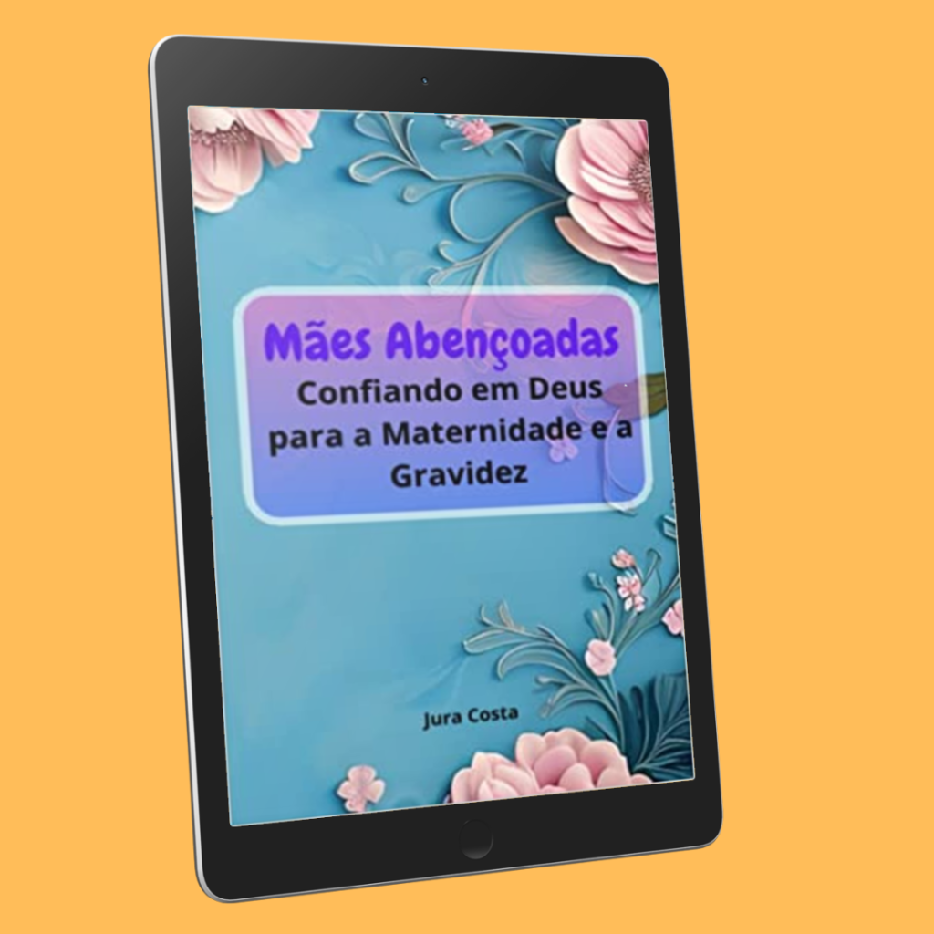 Ebook de auto ajuda às mães e mulheres grávidas fundamentado em versículos bíblicos.